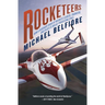 Rocketeers: How a Visionary Band of Business Leaders, Engineers, and Pilots Is Boldly Privatizing Space