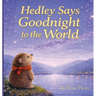 Hedley Says Goodnight to the World