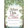 After This Our Exile: Book Ii of the Duval/Leveque Trilogy