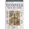 Gospels Side by Side: A Harmony of the Gospels by Chronology and Topics