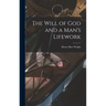 The Will of God and a Man's Lifework