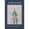 A Gift of God: My Path to Priesthood