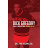 Dick Gregory Wake Up and Stay Woke: Running for Life