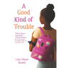A Good Kind of Trouble
