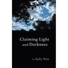 Claiming Light and Darkness