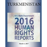 TURKMENISTAN 2016 HUMAN RIGHTS Report