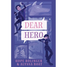 Dear Hero: Every Hero Needs a Villain, Every Villain Needs a Hero