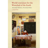 World Literature for the Wretched of the Earth: Anticolonial Aesthetics, Postcolonial Politics