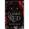 Claiming Red: A Dark Red Riding Hood Retelling