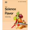 The Science of Flavor: Unlock the Secrets of Flavorful Cooking