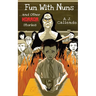 Fun With Nuns...and Other Horror Stories