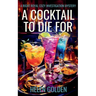 A Cocktail To Die For