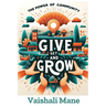 The Power of Community: Give, Get, and Grow