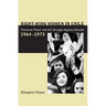 Right-Wing Women in Chile: Feminine Power and the Struggle Against Allende, 1964-1973