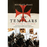 The Templars: The History and the Myth: From Solomon's Temple to the Freemasons