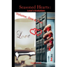 Seasoned Hearts: Love's Evolution Book 1 Volume One & Two