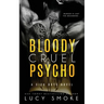 Bloody Cruel Psycho