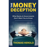 The Money Deception - What Banks & Governments Don't Want You to Know