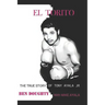 El Torito: The True Story of Tony Ayala Jr