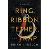Ring, Ribbon, Tether, and Trap