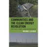 Communities and the Clean Energy Revolution: Public Health, Economics, Design, and Transformation