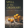 Spell of the Ordinary