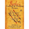 Burke's Cocktail & Drinking Recipes 1936 Reprint: With Recipes For Food Bits For The Cocktail Hour