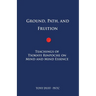 Ground, Path, and Fruition: Teachings of Tsoknyi Rinpoche on Mind and Mind Essence