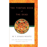The Tibetan Book of the Dead: Or the After-Death Experiences on the Bardo Plane, According to L=ama Kazi Dawa-Samdup's English Rendering