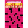 Medium Difficulty Crossword Puzzle Book For Adults: 82+ Large Print Puzzles With Solution-(Boost Your Brainpower)