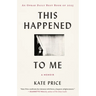 This Happened to Me: A Memoir