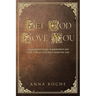 Let God Love You: My Personal Story of Surrender and Some Things I've Learned along the Way