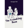 The Friendship Ruse