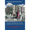 The Negro Question Part 7 Swarthy Memoirs of a Black American Revolution
