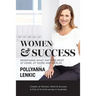 Women & Success: Redefining what matters most at home, at work and at play