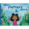 What Flutters Above
