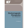 Electromagnetic Waveguides: Theory and Applications