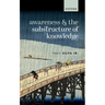 Awareness and the Substructure of Knowledge
