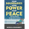 Your Boundaries, Your Power, Your Peace: Break Free From Guilt And Take Control Of Your Life
