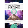 Existentially Pounded: Eight Tales Of Gay Ontological Erotica