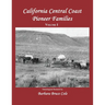 California Central Coast Pioneer Families. Volume I