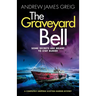 The Graveyard Bell: A completely gripping Scottish murder mystery