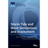 Storm Tide and Wave Simulations and Assessment