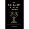 The Talmud in English Complete: With Key Concepts, Historical Context & Spiritual Insights for Modern Readers