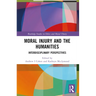 Moral Injury and the Humanities: Interdisciplinary Perspectives