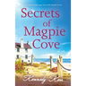 Secrets of Magpie Cove: An unputdownable page-turner full of family secrets