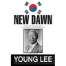 New Dawn: Republic of Korea and Syngman Rhee