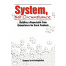 System, Not Circumstance: Building a Repeatable Core Competence for Great Products