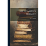 The Common Pursuit