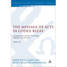 The Message of Acts in Codex Bezae: A Comparison with the Alexandrian Tradition: Acts 13.1-18.23, Volume III
